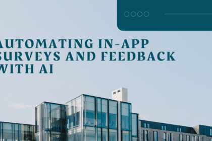 Automating In-App Surveys and Feedback with AI