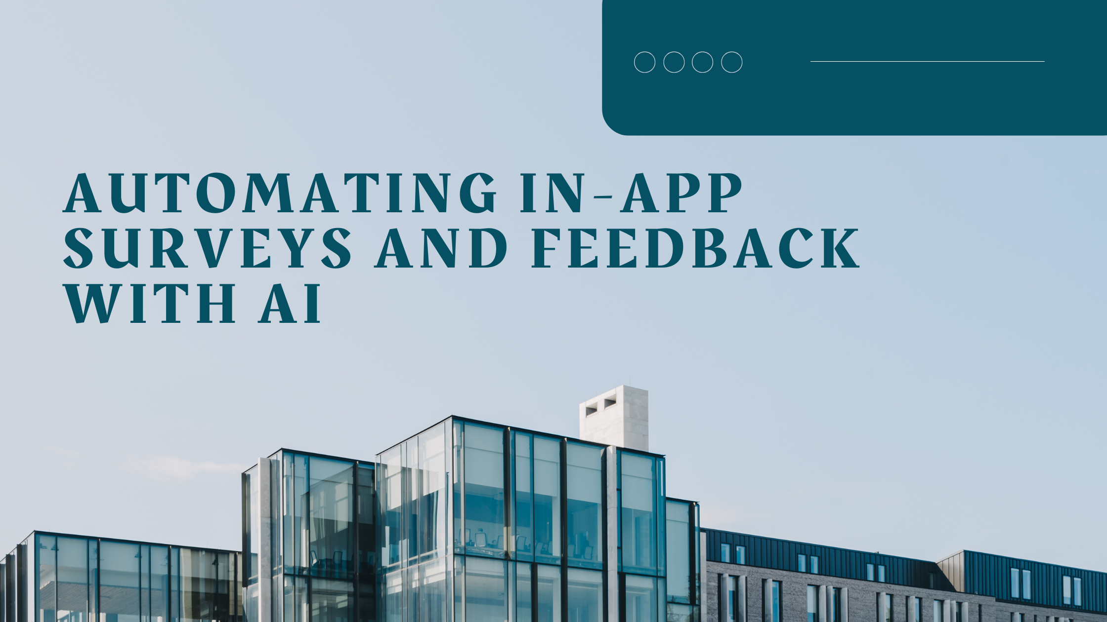 Automating In-App Surveys and Feedback with AI