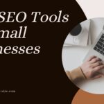 Best SEO Tools for Small Businesses