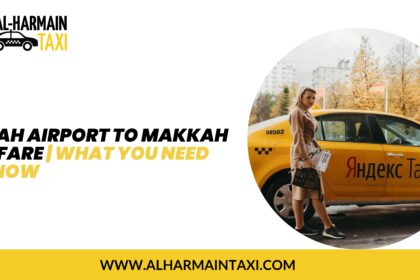 Jeddah Airport to Makkah Taxi Fare