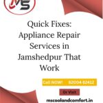 Quick Fixes: Appliance Repair Services in Jamshedpur That Work
