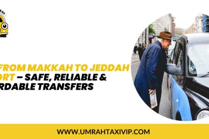 Taxi from Makkah to Jeddah Airport