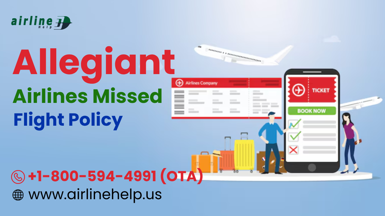 allegiant missed flight policy